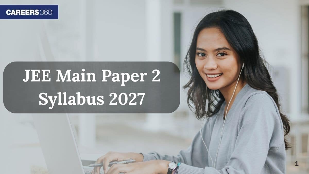 JEE Main Paper 2 Syllabus 2027 By NTA - Check BArch & BPlan Topics